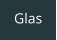 Glas